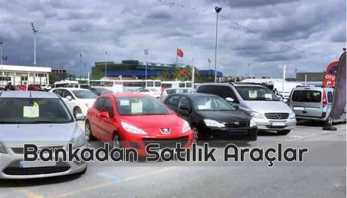 Bankadan Satılık Araçlar Görseli bankadan satılık araçlar hangi marka ve model