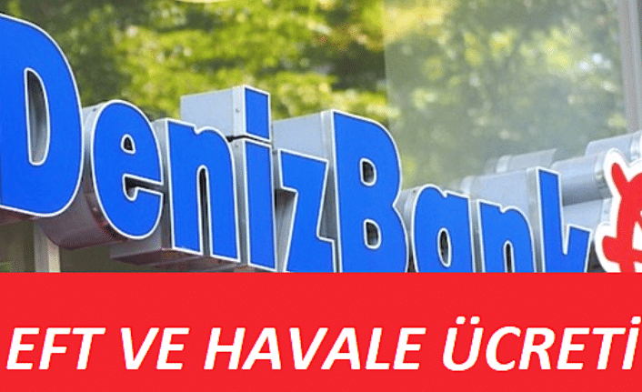 Denizbank EFT Ücreti Görseli Denizbank EFT ücreti