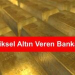 fiziki altın veren bankalar