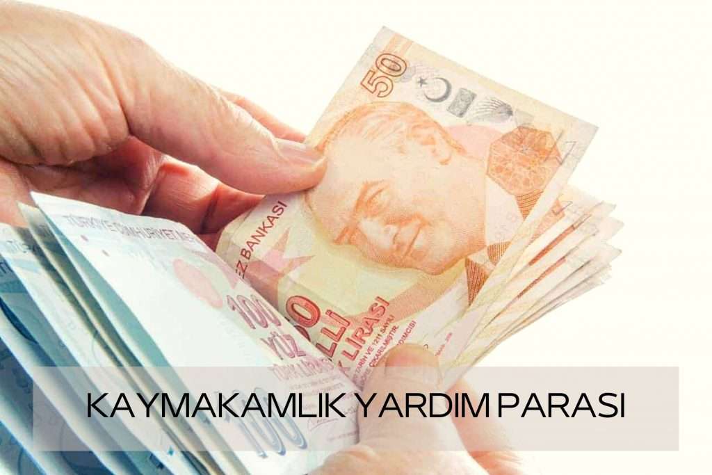 Kaymakamlıktan Yardım Parası Nasıl Alınır