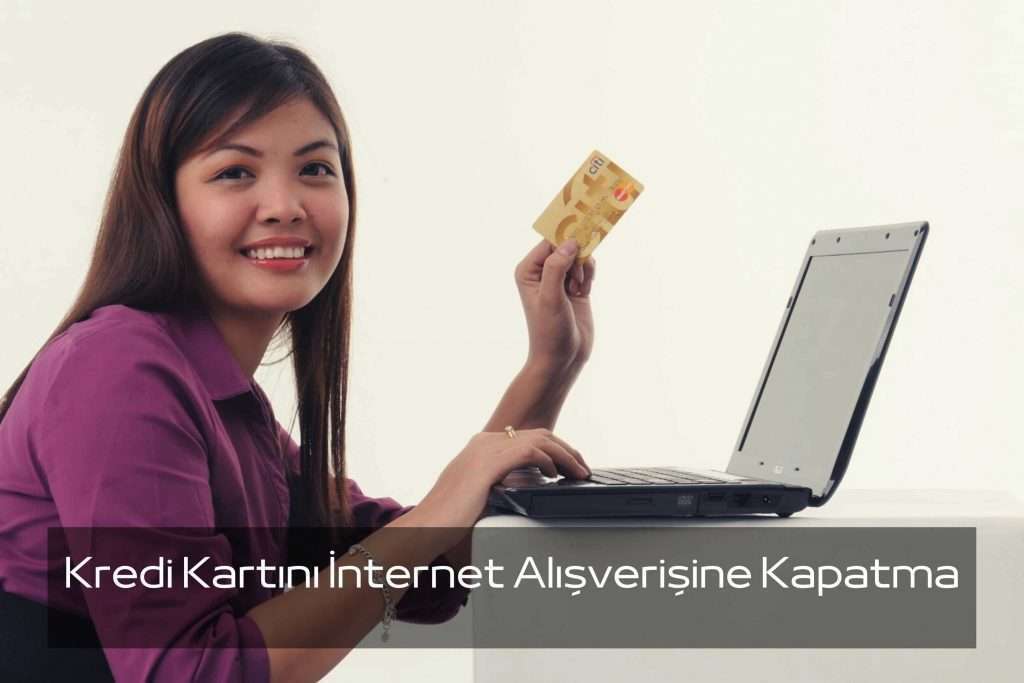 Kredi Kartını İnternet Alışverişine Kapatma Görseli Kredi Kartını İnternet Alışverişine Kapatma