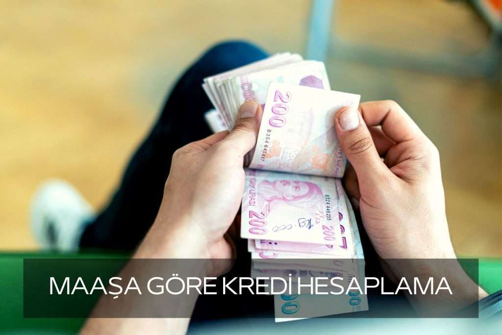 Maaşıma Göre Ne Kadar Kredi Çekebilirim Görseli Maaşıma göre ne kadar kredi çekebilirim