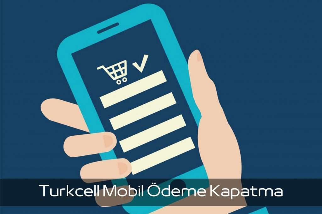 Turkcell Mobil Ödeme Kapatma