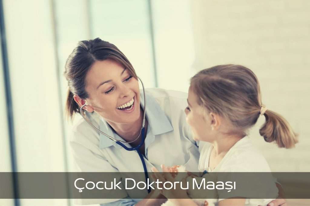 Çocuk Doktoru Maaşı Görseli Çocuk Doktoru Maaşı ne kadar