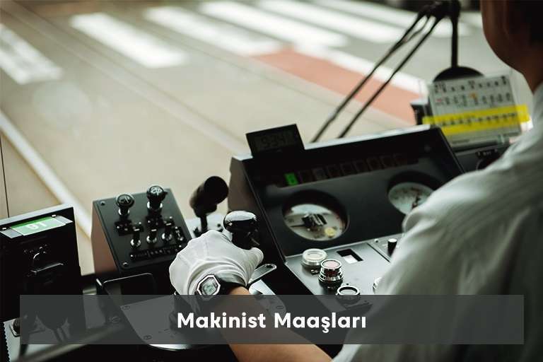 Makinist Maaşları Görseli Makinist Maaşları, Makinist Ne Kadar Maaş Alır