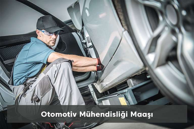 Otomotiv Mühendisliği Maaşı Ne Kadar