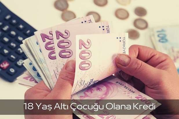 18 Yaş Altı Çocuğu Olana Kredi Başvurusu Görseli 18 Yaş Altı Çocuğu Olana Kredi başvurusu