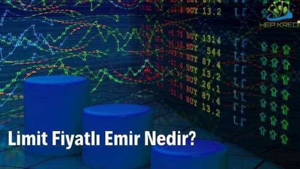 Limit Fiyatlı Emir Nedir, Ne İşe Yarar Görseli limit fiyatlı emir nedir