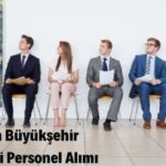 mersin büyükşehir belediyesi personel alımı