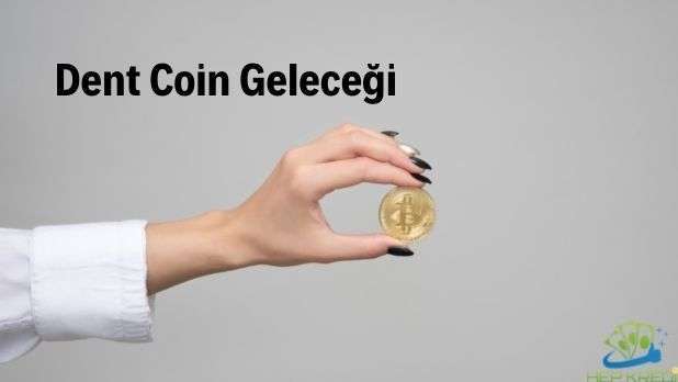 Dent Coin Geleceği Görseli dent coin geleceği nasıldır yorumlar