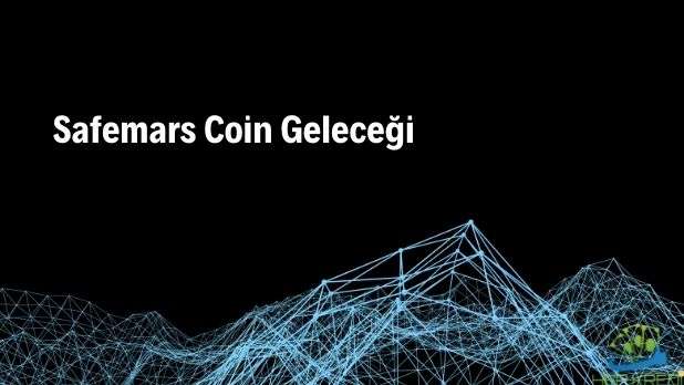safemars coin geleceği ve yorumları