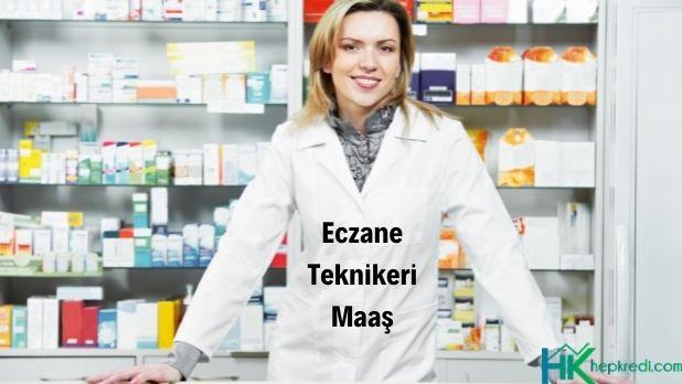 eczane hizmetleri maaşı ne kadardır
