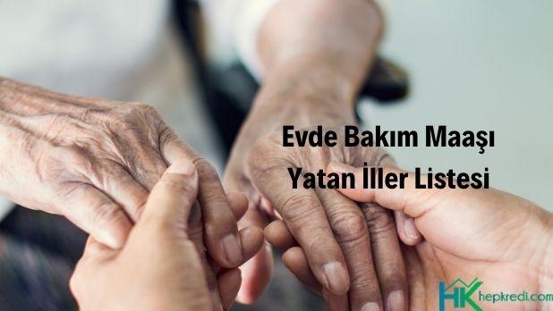 Evde Bakım Maaşı Yatan İller Listesi Görseli evde bakım maaşı yatan iller listesi