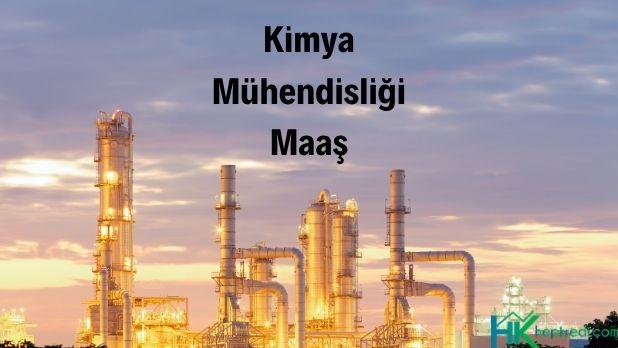 kimya mühendisliği maaş