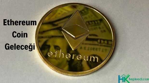 ETH Ethereum Coin Geleceği Görseli ETH Ethereum coin geleceği
