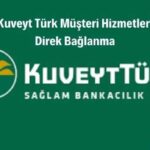 Kuveyt Türk müşteri hizmetleri direk bağlanma