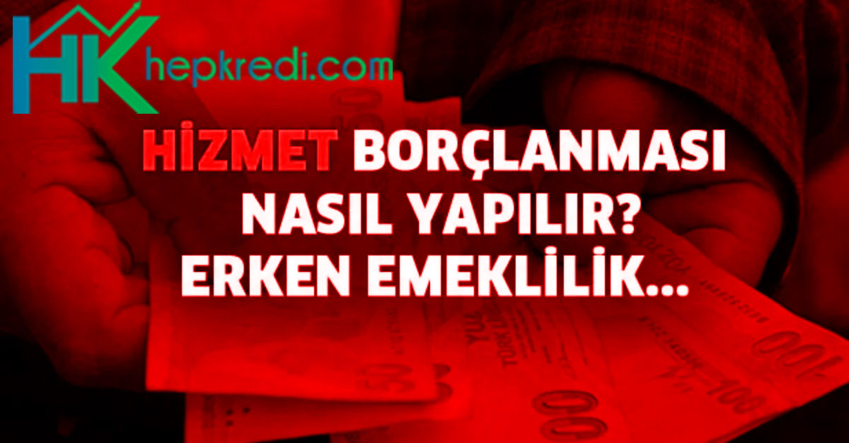 Hizmet Borclanmasi Nasil Yapilir