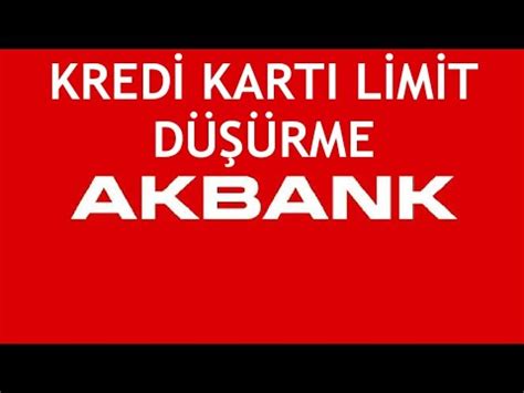 Kredi Kartı Limit Yükseltme Hilesi Görseli Akbank Kredi Kartı Limit Düşürme