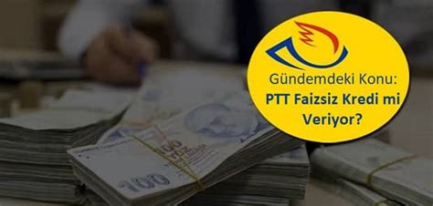 Ptt Faizsiz Kredi Nedir Görseli Ptt Faizsiz Kredi Nedir